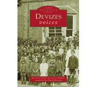Devizes Voices: Recollections of Local People (Chalford Oral History)