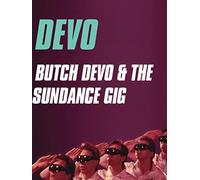 Devo - Live: Butch Devo and the Sundance Gig