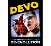 Devo: The Complete Truth About De-Evolution