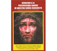 Devoción a la Preciosísima Sangre de Nuestro Señor Jesucristo - La devoción más grande de nuestro tiempo