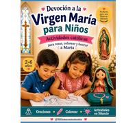 Devoción a la Virgen María para Niños: Actividades católicas para rezar, colorear y honrar a María (Colección Little Mass Moments)