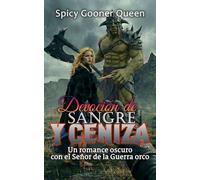 DEVOCIÓN DE SANGRA Y CENIZA: Un romance oscuro con el Señor de la Guerra orco