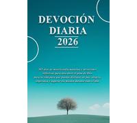 DEVOCIÓN DIARIA 2026: 365 días de misericordia matutina y devociones reflexivas para descubrir el plan de Dios para tu vida para que puedas disfrutar ... y superar los miedos durante todo el año.