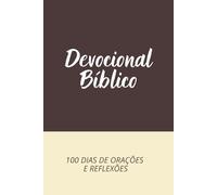 Devocional Bíblico 2026: 100 dias de orações e reflexões