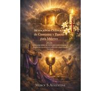 Devocional Católico de Cuaresma y Pascua para Mujeres 2026: Reflexiones diarias de oración que nutren la gracia, la esperanza y la renovación espiritual a través de las Escrituras