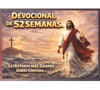 Devocional de 52 Semanas La HIstoria Mas Grandę Jamas Contada en Comic