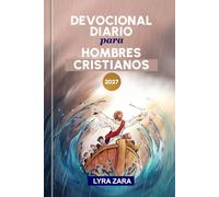 DEVOCIONAL DIARIO PARA HOMBRES CRISTIANOS 2027: Un año de estudio bíblico transformador para profundizar tu fe y fortalecer tu relación con Dios.
