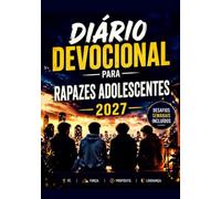 DEVOCIONAL DIÁRIO PARA RAPAZES ADOLESCENTES 2027: 365 Dias De Devocionais Transformadores Para Jovens Homens: Desenvolva Força, Descubra Seu ... Alegria e Resista Aos Desafios Da Vida.