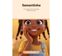 Devocional Infantil Sementinha - 365 Dias com Deus: O Ano Inteiro de Fé em Família para Crianças de 0-2 anos | Bíblia Ilustrada · Presente Cristão · Coleção Sementinha