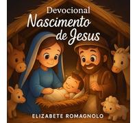 Devocional Nascimento de Jesus: Descobrindo a Verdadeira Grandeza no Natal