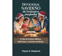 Devocional navideño de 5 minutos para familias: 31 días de lecturas bíblicas, reflexiones y oraciones navideñas