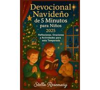 Devocional Navideño de 5 Minutos para Niños 2025: Reflexiones, Oraciones y Actividades para esta Temporada