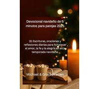 Devocional navideño de 5 minutos para parejas 2025: 31 Escrituras, oraciones y reflexiones diarias para fortalecer el amor, la fe y la alegría en esta temporada navideña.
