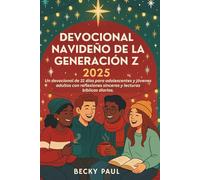 Devocional Navideño de la Generación Z 2025: Un devocional de 31 días para adolescentes y jóvenes adultos con reflexiones sinceras y lecturas bíblicas diarias.