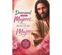 DEVOCIONAL PARA MUJERES: Para Rescatar a la Mujer