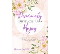 DEVOCIONALES CRISTIANOS PARA MUJERES Para Aumentar tu Fe y Fortalecer tu Espíritu en medio de los Desafíos Diarios: 25 Dias de Reflexión Basado en ... CON DIOS: DEVOCIONALES CRISTIANOS)