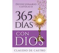 Devocionario Católico / 365 Días con Dios - Edición Misionera | Catholic Daily Devotional in Spanish: Reflexiones diarias para inspirar tu vida, ... más cerca de Dios (Colección Misionera)