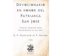 Devocionario en honor del Patriarca San José: También conocido como "Devocionario de San José" (Facsímil de 1934) (Clásicos Católicos de El Templario Editorial)