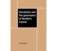 Devolution and the Governance of Northern Ireland