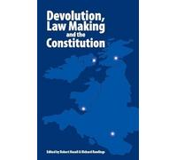 Devolution, Law Making and the Constitution