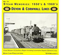 Devon and Cornwall Lines: Great Western and Southern Region Including Locomotive Depots and Branch Lines: No. 12 (Steam Memories: 1950s-1960s)