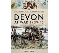 Devon at War 1939 45
