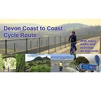 Devon Coast to Coast Cycle Route: With Many Walks and Activities on the Route