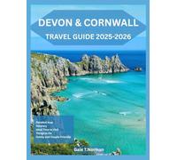 DEVON & CORNWALL TRAVEL GUIDE 2025-2026