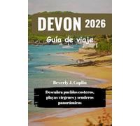 DEVON Guía de viaje 2026: Descubra pueblos costeros, playas vírgenes y senderos panorámicos