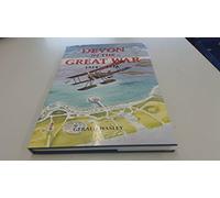 Devon in the Great War: 1914-1918