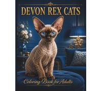 Devon Rex Cats Coloring Book for Adults and Teens: Cute and Unique Curly-Haired Cats for Relaxation, Stress Relief and Creative Coloring Fun (Cat Breeds Coloring Collection)