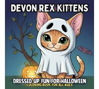 Devon Rex Kittens Dressed Up Fun for Halloween Coloring Book For All Ages: Over 51 Illustrations