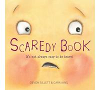 Devon Sillett Scaredy Book : It's not always easy to be brave Paperback Devon Sillett Multicolor