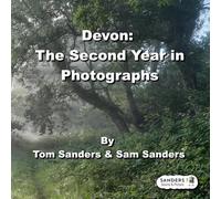 Devon: The Second Year in Photographs: 3 (Sanders Sound & Picture Photography)