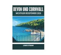 DEVON UND CORNWALL WICHTIGER REISEFÜHRER 2026