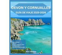 DEVON Y CORNUALLES GUÍA DE VIAJE 2025-2026