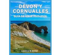 DEVON Y CORNUALLES GUÍA DE VIAJE 2025-2026