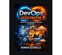 DevOps Accelerator: Master CI/CD with Container Orchestration & Automation