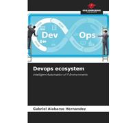 Devops ecosystem: Intelligent Automation of IT Environments