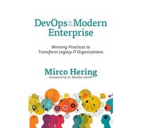 Devops for the Modern Enterprise: Winning Practices to Transform Legacy It Organizations