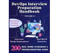 DevOps Interview Preparation Handbook: 200 DevOps Real work Scenarios & Solutions: Practical Problem-Solving for DevOps Roles | Crack DevOps ... Answers: 3 (Information Technology Books)