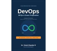 DevOps: MCQs and Exam Preparation: 300+ Practice Questions with Answer Keys and Explanations - Companion to the DevOps Textbook