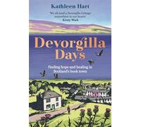 Devorgilla Days – Finding Hope and Healing in Scotland's Book Town