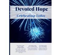 Devoted Hope: Celebrating Today (Devoted Hope Devotionals)