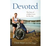 Devoted : The Story of a Father's Love for His Son
