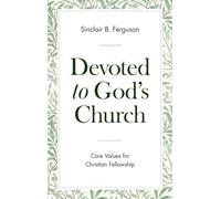 Devoted to God's Church: Core Values for Christian Fellowship