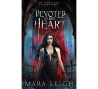 Devoted to Her Heart: The Vampires' Illuminant Book 4