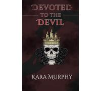 Devoted To The Devil (The Devil’s Obsession Duet)