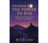 Devotion 4: Daily Renewal Through Faith, Gratitude, And Resilience