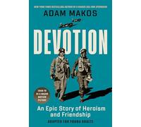 Devotion (Adapted for Young Adults): An Epic Story of Heroism and Friendship